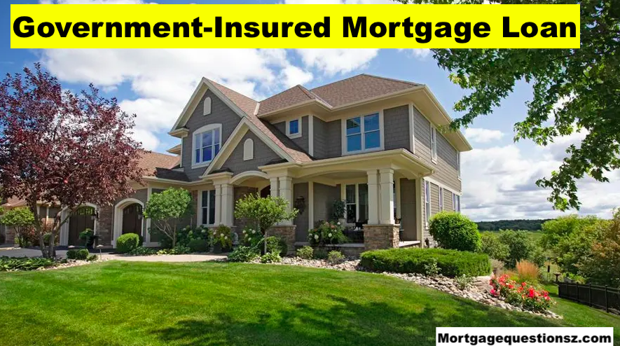 What Are Government-Insured Mortgage