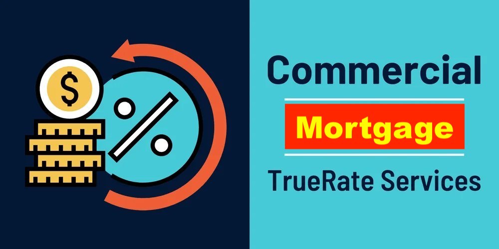 Commercial Mortgage Truerate Service